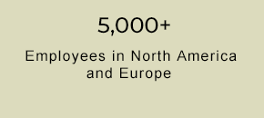 5,000+ Employees in North America and Europe